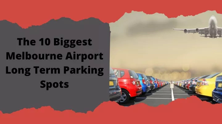 the 10 biggest melbourne airport long term