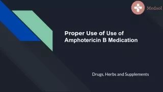 proper use of use of amphotericin b medication