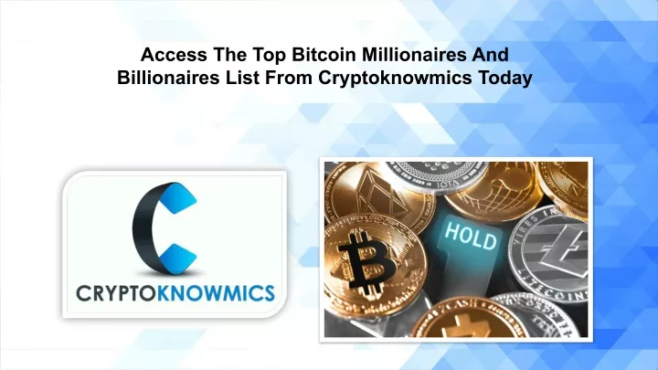 access the top bitcoin millionaires