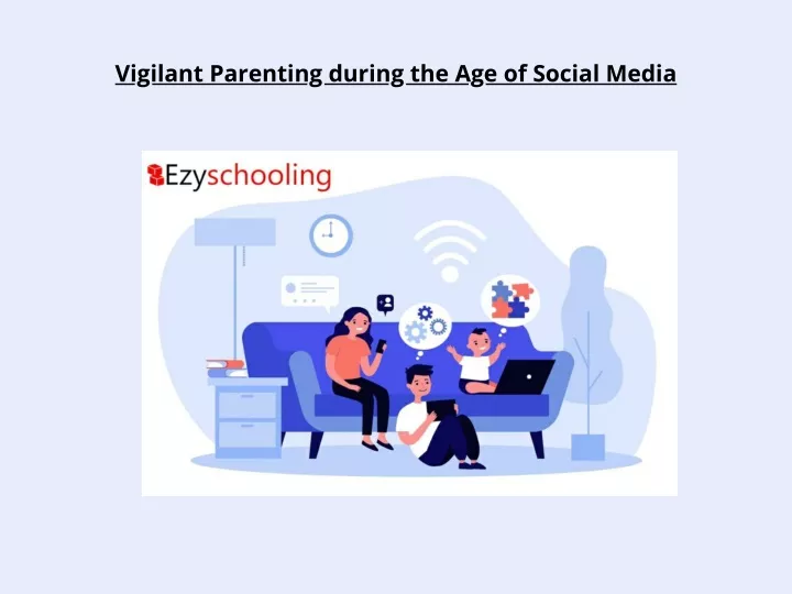 vigilant parenting during the age of social media