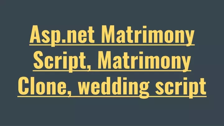 asp net matrimony script matrimony clone wedding script