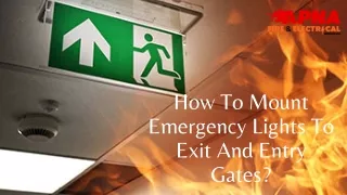 How To Mount Emergency Lights To Exit And Entry Gates