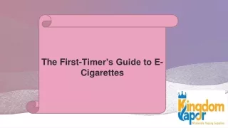 The First-Timer’s Guide to E-Cigarettes