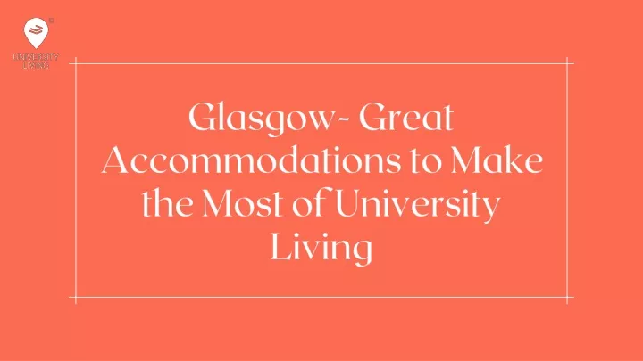 glasgow great accommodations to make the most