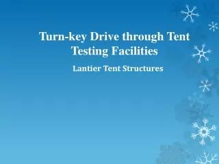 turn key drive through tent testing facilities