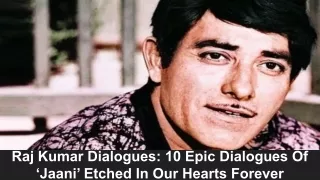 raj kumar dialogues 10 epic dialogues of jaani