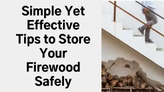 Simple Yet Effective Tips to Store Your Firewood Safely