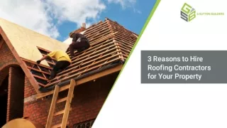 3 reasons to hire roofing contractors