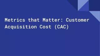 Metrics that Matter: Customer Acquisition Cost