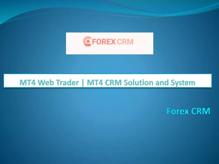 mt4 web trader mt4 crm solution and system