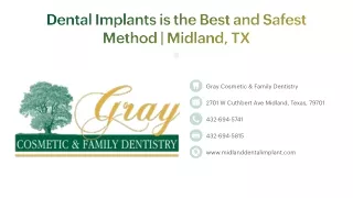 Dental Implants is the Best and Safest Method | Midland, TX