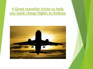 4 Great traveller tricks to help you book cheap flights to Kolkata