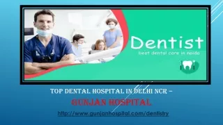 Top Dental Hospital in Noida | Gunjan Hospital