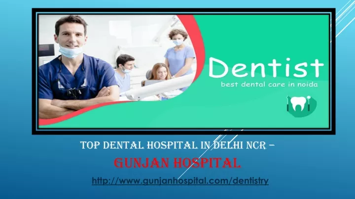 top dental hospital in delhi ncr gunjan hospital