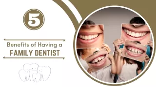 5 Benefits of Having a Family Dentist