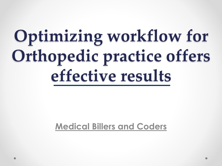 optimizing workflow for orthopedic practice offers effective results