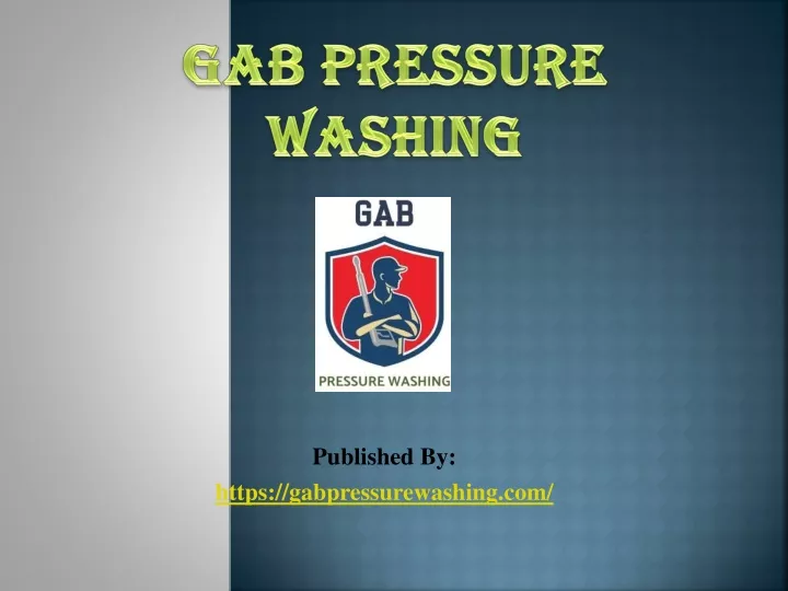 gab pressure washing