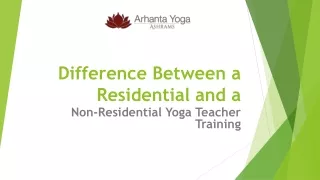 Difference Between a Residential and a Non-Residential Yoga Teacher Training