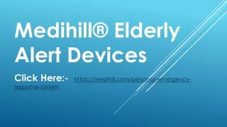 Medihill® Elderly Alert Devices