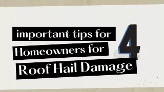 4 important tips for Homeowners for Roof Hail Damage