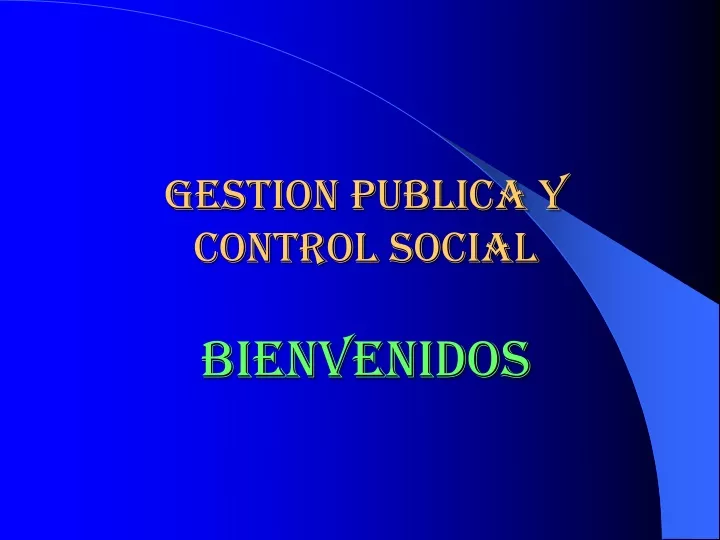 gestion publica y control social bienvenidos