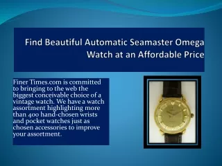 Beautiful automatic seamaster omega watch |Finer Times