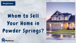 Whom to Sell Your Home in Powder Springs