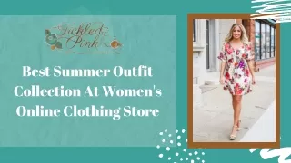 Best Summer Outfits Collection At Women's online clothing store