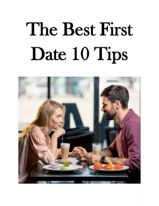 The Best First Date 10 Tips