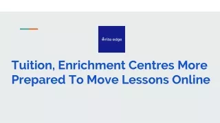 tuition enrichment centres more prepared to move lessons online