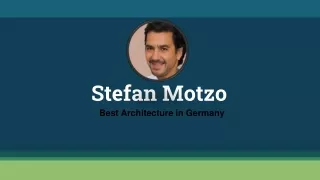 Stefan Motzo – A Skillful Architecture Designer