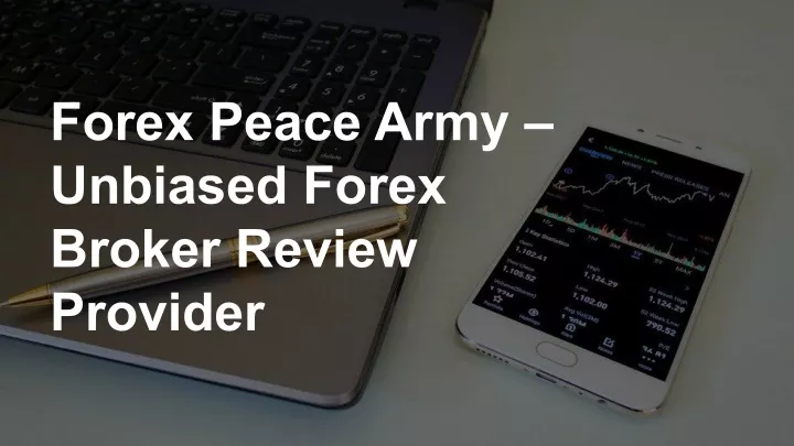 forex peace army unbiased forex broker review