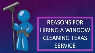 reasons for hiring a window cleaning texas service