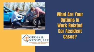 What Are Your Options In Work-Related Car Accident Cases?