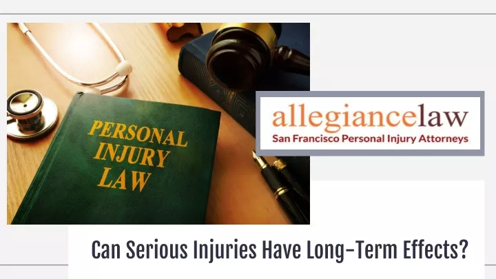 can serious injuries have long term effects
