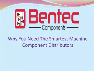 why you need the smartest machine component distributors