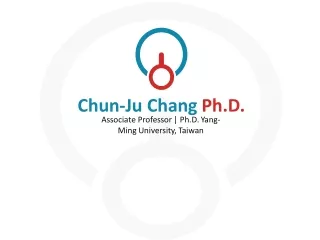 Chun-Ju Chang Ph.D. - A Highly Collaborative Professional