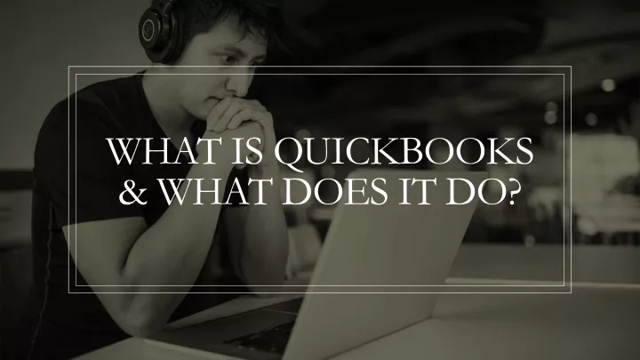 what is quickbooks what does it do
