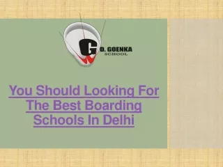 You Should Looking For The Best Boarding Schools In Delhi