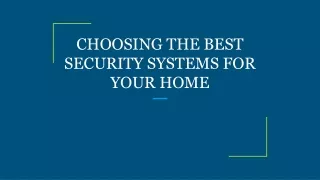 choosing the best security systems for your home