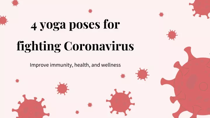 4 yoga poses for fighting coronavirus