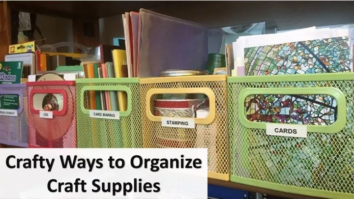crafty ways to organize craft supplies