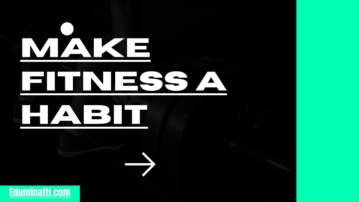 make fitness a habit