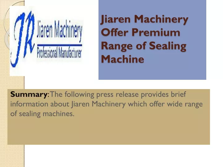 jiaren machinery offer premium range of sealing machine