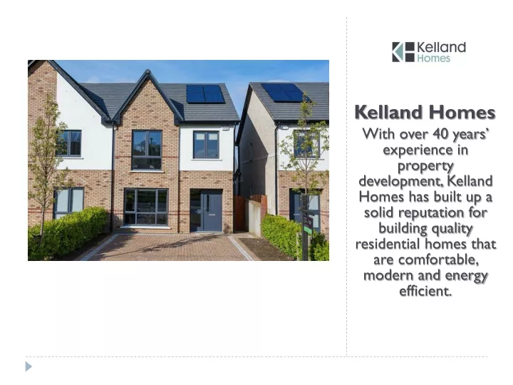 kelland homes with over 40 years experience