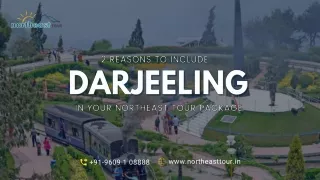 2 Reasons To Include Darjeeling In Your Northeast Tour Package