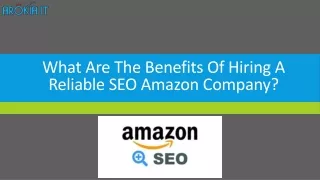 what are the benefits of hiring a reliable seo amazon company