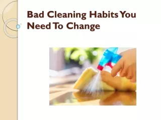 Bad Cleaning Habits You Need To Change