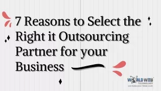 7 reasons to select the right it outsourcing partner for your business