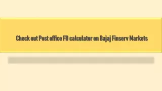 check out post office fd calculator on bajaj finserv markets